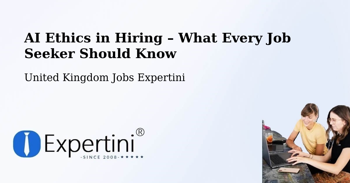 AI Ethics in Recruitment & Hiring – North Baddesley - North Baddesley, United Kingdom Jobs Expertini